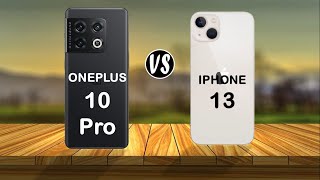 OnePlus 10 Pro vs iPhone 13