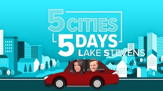 5 Cities in 5 Days: Lake Stevens Content