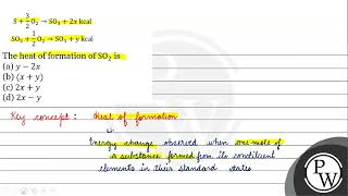 \[\begin{array}{l}\mathrm{S}+\frac{3}{2} \mathrm{O}_{2} \longrightarrow \mathrm{SO}_{3}+2 x \mat...