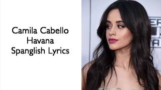 Camila Cabello  Havana Lyrics (Spanglish version)