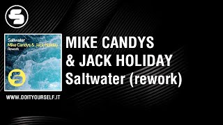 Mike Candys & Jack Holiday - Saltwater (Rework) [Official]