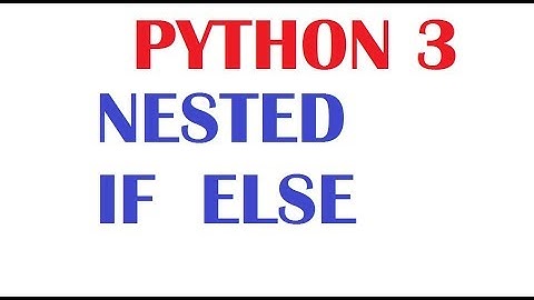 Python Tutorial For Beginners : Lessons13 Nested if and else if Conditions