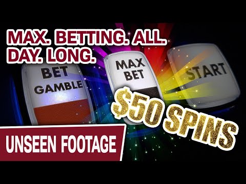 💵 $50 Slot Machine Spins 💵 MAX. BETTING. ALL. DAY. LONG.