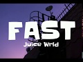 Juice WRLD - Fast (Lyrics)