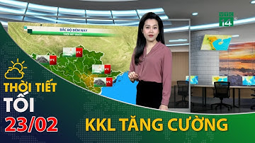 Thời tiết tối và đêm 23/02/2022:Bắc Bộ KKL tăng cường tiếp tục gây rét đậm rét hại diện rộng| VTC14
