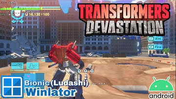 Transformers Devastation on Android! via Winlator Bionic Ludashi | Snapdragon 8 Gen 1 Gameplay