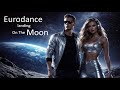 🎵 Eurodance Landing on the Moon | 90s style High Energy Mix