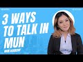 3 ways to talk in mun  mun academy  eps  9