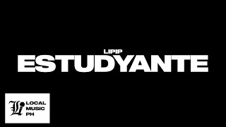 Video thumbnail of "Lipip - Estudyante (Lyric Video)"