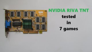NVIDIA RIVA TNT tested in 7 games