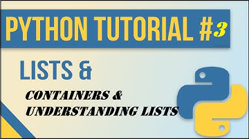 3.Containers  Understanding Lists,Tuples, Sets Dictionaries:  3.1 Containers & Understanding Lists