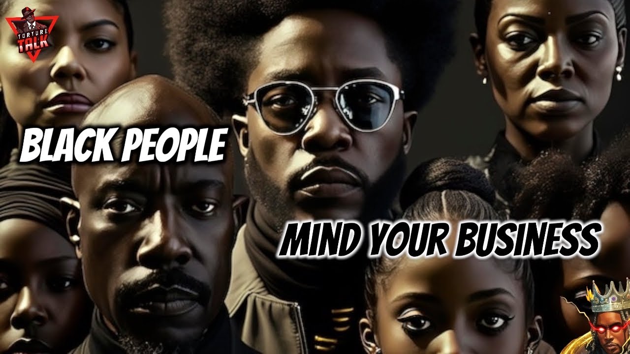 Back Ppl BLACK PPL, MIND YOUR BUSINESS! - YouTube