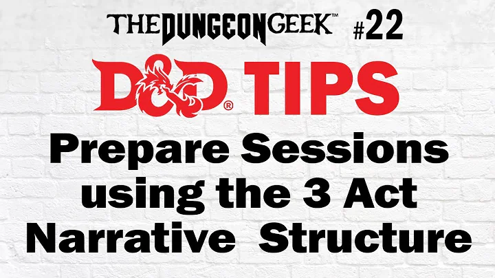 How to Prepare D&D Sessions using the 3 Act Narrative Structure