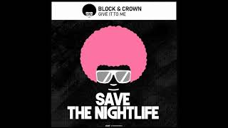 Block & Crown - Give It to Me Resimi