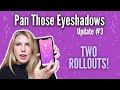 2 NEW PANS! | Pan Those Eyeshadows Update #3