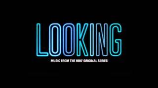 Looking Original Soundtrack | The 2 Bears - Take A Look Around