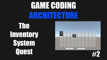 Unity3D Game Coding Architecture - The Inventory System Quest #2