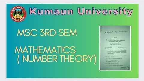 kumaun University//msc 3rd sem//maths (Number theory) questions paper