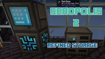 Seaopolis 2 - Episode 11 - Refined Storage and Dimensional Dungeons...... Sort of!