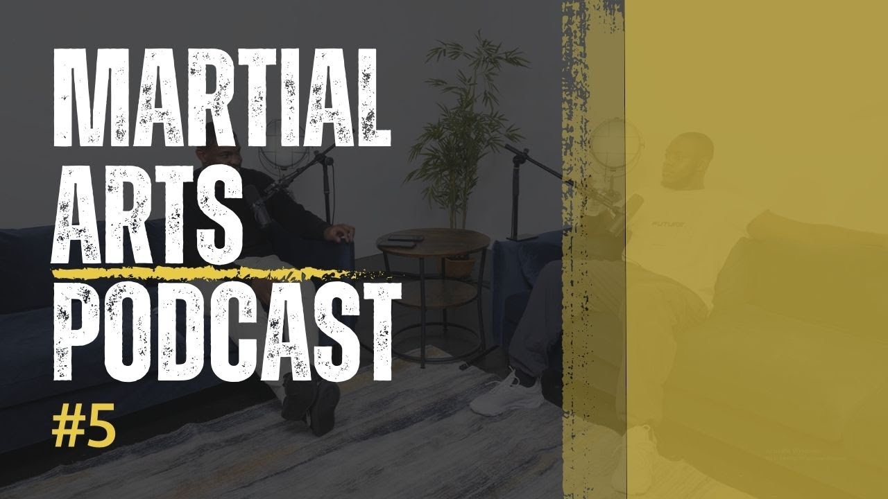 Martial Arts Podcast Episode 5 YouTube