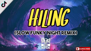 DJ Hiling Slowed   Reverb Remix | Slow Funky Night Remix 2021 | Jay-Ar Siaboc | DJ Jeff ROSALES PH