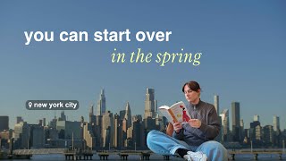 preparing for spring in new york city 🌷 a week in my life starting over & chasing my dreams ✨
