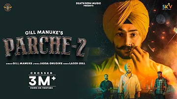 Parche 2 - Gill Manuke | Jassa | Laddi Gill | Sky Digital | New Punjabi Song 2023 @deathrowmusic_