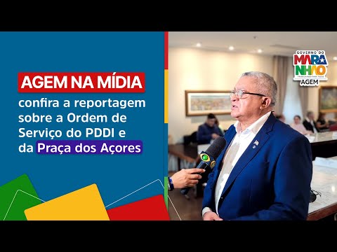 Agem na Mídia: confira a reportagem sobre a Ordem de Serviço do PDDI e da Praça dos Açores