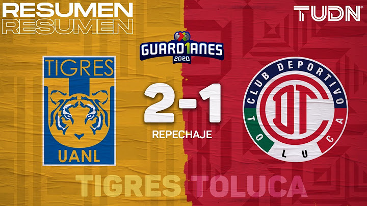 Highlights and goals | Tigres 2-1 Toluca | Guard1anes 2020 Liga MX - Playoffs | TUDN