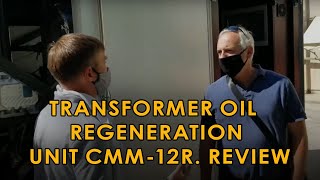 Review on transformer oil regeneration unit CMM-12R from Greece (2020)