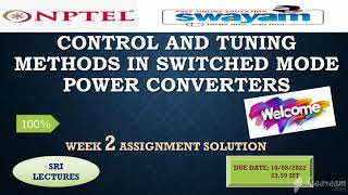 💥WEEK 2💥🔥🔥CONTROL AND TUNING METHODS IN SWITCHED MODE  POWER CONVERTERS ASSIGNMENT SOLUTION💥💥 Wealth
