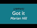 Got It | Marian Hill | Lyrics On Screen! | HD [LYRICS]