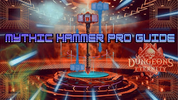 Mythic Hammer Pro guide Dungeons of eternity