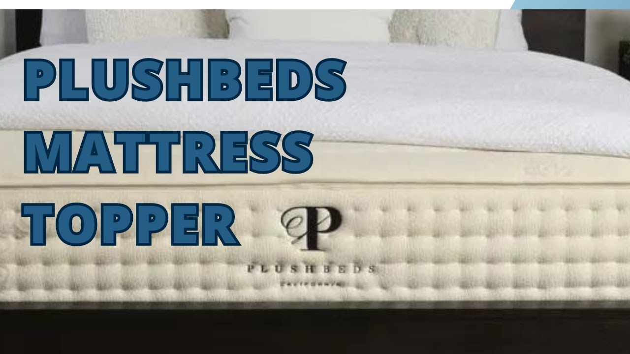 PlushBeds 2 ExtraFirm Mattress Topper YouTube
