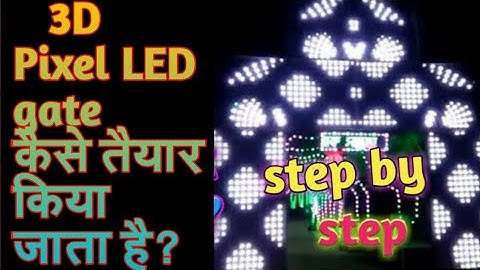 How to make 3D pixel led gate step by step connection