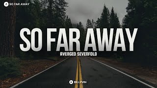 Avenged Sevenfold - So Far Away (Lyrics)
