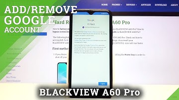 How to Add and Remove Google Account from BLACKVIEW A60 Pro – Use Google Account