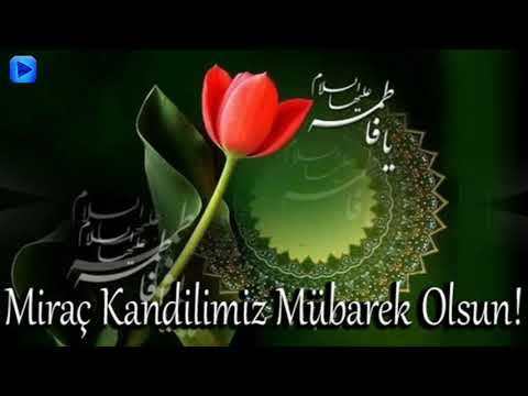 EN GÜZEL MİRAÇ KANDİLİ MESAJLARI  / MİRAÇ KANDİLİ VİDEOSU İLAHİLİ