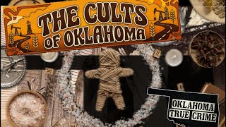 A Brief History Of Oklahoma Cults