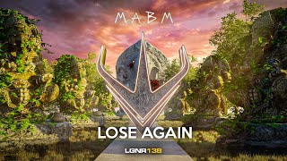 M.A.B.M - Lose Again