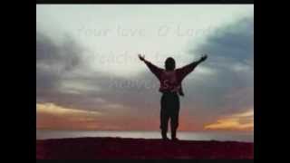 Video thumbnail of "The Father's Song by Matt Redman with Lyrics"