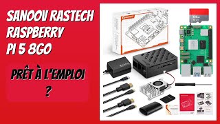 AVIS (2025) : SANOOV RasTech Raspberry Pi 5 8GO. DÉTAILS