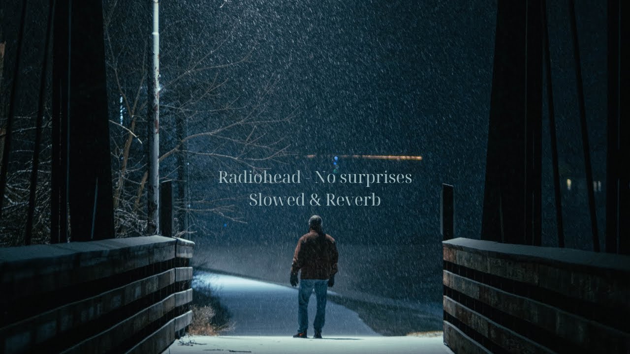 Radiohead - No surprises (slowed & reverb) extented version