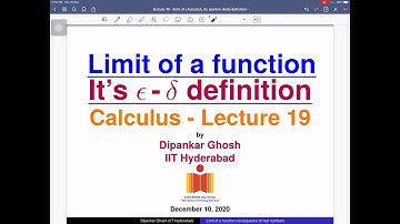 Calculus - Lecture 19 - Limit of a function, Its epsilon-delta definition