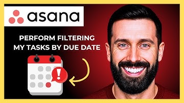 How To Perform Filtering Tasks By Due Date On ASANA(Complete 2025 Guide)