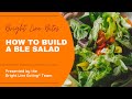 Bright Line Bites - How to Build a BLE Salad