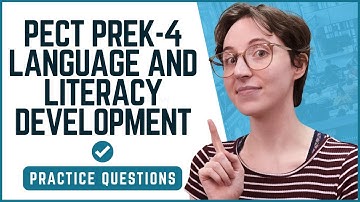 Language and Literacy Development Practice Questions for PECT PreK-4