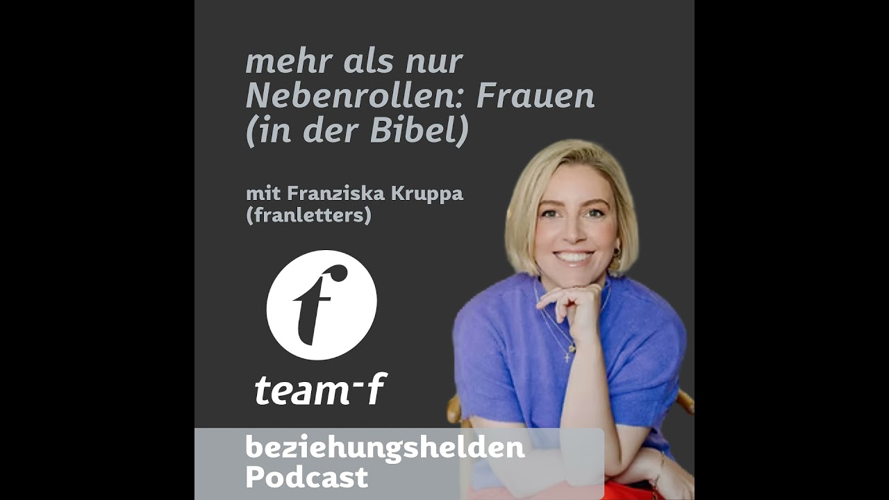 Folge 175: Mehr als nur Nebenrollen: Frauen (in der Bibel) - Franziska Kruppa