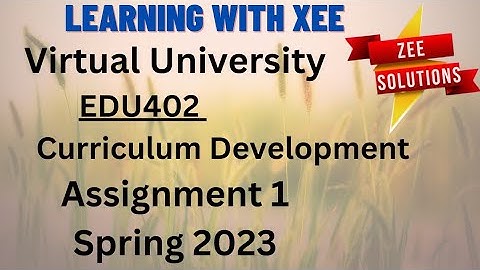 EDU402 Assignment 1 spring 2023 virtual University of pakistan