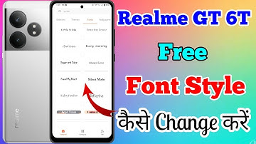 Realme GT 6T 5g Free Font Style Change Kaise Kare // How To Change Free Font Style In Realme GT 6T